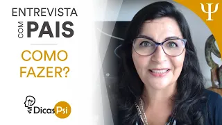 #DicasPsi - Entrevista com Pais