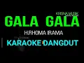Download Lagu GALA GALA KARAOKE DANGDUT ORIGINAL HD AUDIO