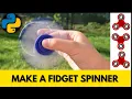 How to create a Fidget Spinner using python make a Fidget Spinner Python projects for beginners