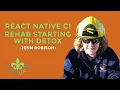 React Native CI Rehab Starting with Detox