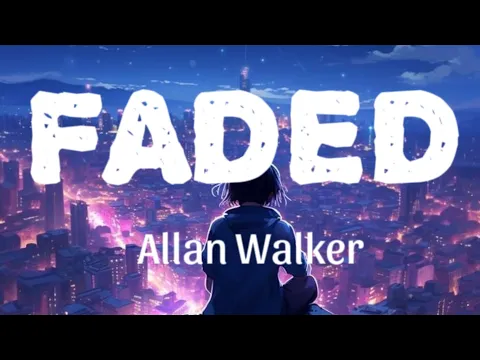 Download MP3 FADED - ALLAN WALKER (OFFICIAL LYRIC VIDEO)