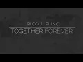 Download Lagu Rico J. Puno - Together Forever - (Official Lyric Video)