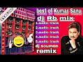 Lagu best off Kumar Sanu || dj rb mix || old Bengali Hits songs || back to back 5 songs || dj soumen