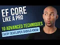 EF Core Like a Pro 10 Advanced Techniques Every Developer Should Know