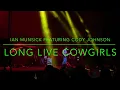 Long Live Cowgirls - Ian Munsick featuring Cody Johnson