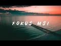 Download Lagu Fokus MSI (Lyric Video)