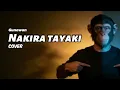 Lagu Nakira Tayaki - Gunawan [ Cover by Jays ]