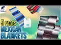 Mexican Blankets 5 Fast Facts