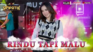 rindu tapi malu rena movies simpatik music official live music 