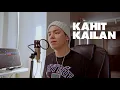 Lagu Kahit Kailan (Acoustic Cover)