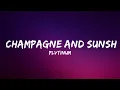 PLVTINUM - Champagne and Sunshine (Lyrics) feat. Tarro | Lyrics Video (Official)