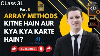 JavaScript Array Methods Part 2 Remaining Array Methods in Class 31 B