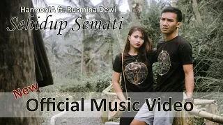 Download HarmoniA ft. Rusmina Dewi - Sehidup Semati (Official Music Video) MP3