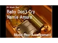 Baby Don't Cry/Namie Amuro [Music Box]