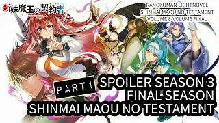 spoiler season 3 final season shinmai maou no testament part 1 rangkuman ln volume 8 volume final