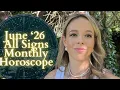JUNE 26 MONTHLY HOROSCOPE All Signs Double the Blessings Double the Drama