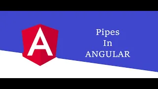 Pipes in angular Angular Tutorial