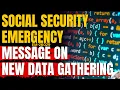 Social Security Emergency Message 26029 Data Gathering Model