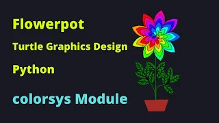 Draw Flowerpot Design using Python colorsys Module to change colours