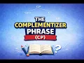 The Complementizer Phrase CP