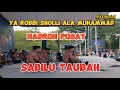Download Lagu HADROH PUSAT SABILU TAUBAH || YA ROBBI SHOLLI ALA MUHAMMAD