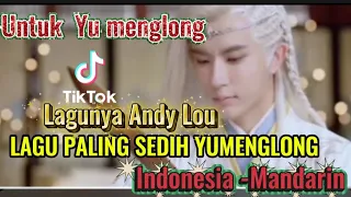 yu menglong lagu paling sedih lai sheng yuan indonesia mandarin lagunya andy lou 
