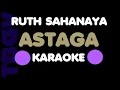 Download Lagu Ruth Sahanaya - ASTAGA. Karaoke. Key C.