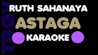 ruth sahanaya astaga karaoke key c 