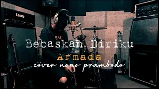 Download Bebaskan Diriku - Armada || cover nono prambodo MP3