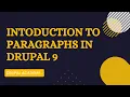 Paragraphs module in Drupal Introduction to Drupal paragraphs module in Drupal 9 and Drupal 10