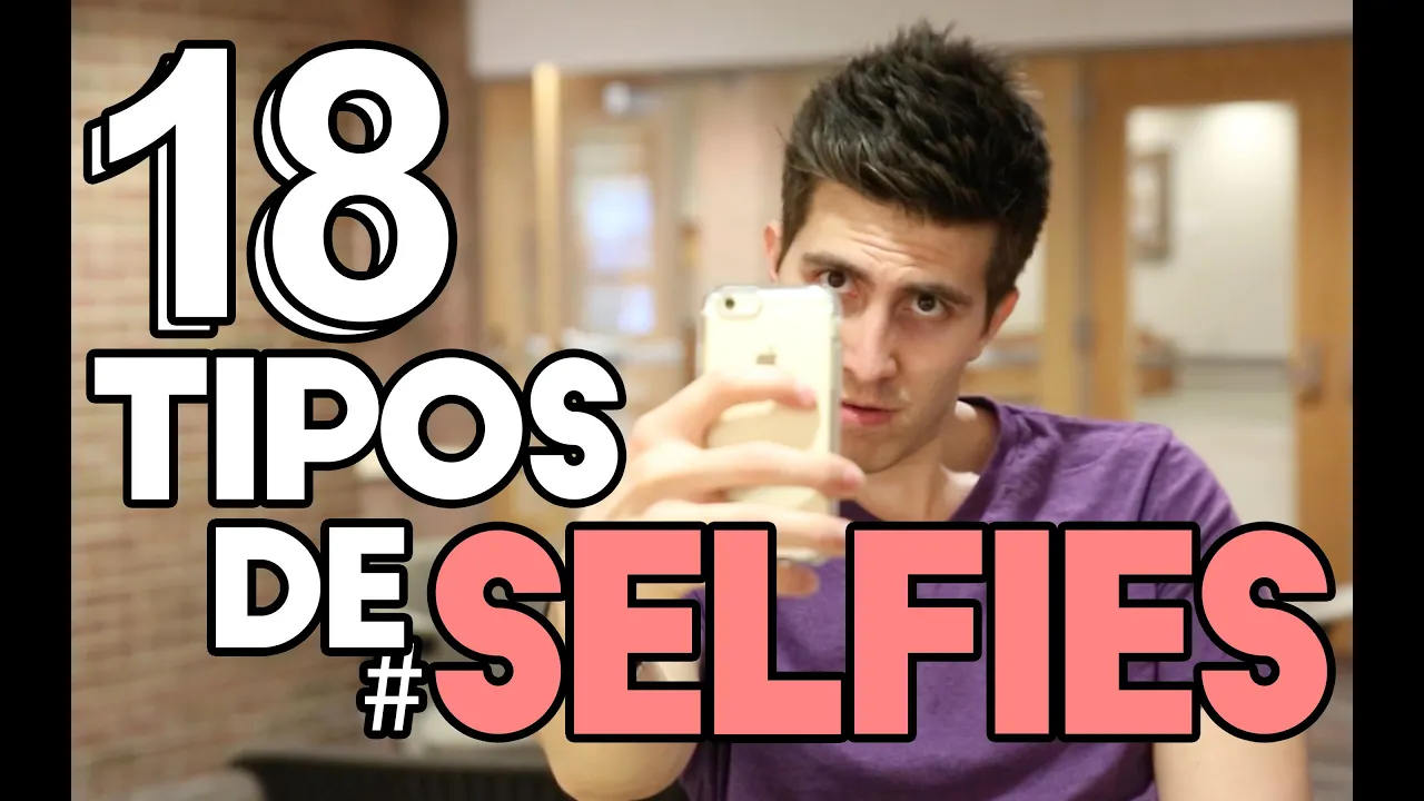 18 Tipos de Selfies | Proyecto GTG