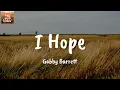I Hope (feat. Charlie Puth) - Gabby Barrett (Lyrics)