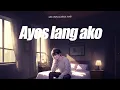 Lagu Ayos Lang Ako - Still One \u0026 Joshua Mari (Lyrics Video) BROKEN HEARTED SONG
