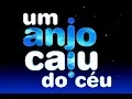Lagu Falecidos da Novela Um Anjo Caiu do Céu