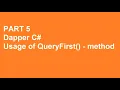 Dapper C Tutorial Part 5 - QueryFirst Method