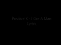 Positive K - I Got A Man [Lyrics Verion]