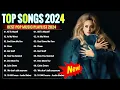 Lagu Pop Hits 2024 ( Latest English Songs 2024 )💕Pop Music 2024 New Song - Top Popular Songs 2024 - 2025