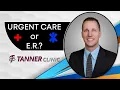 Dr Cline - The difference between an Urgent Care Emergency Room Farmington Tanner Clinic