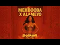 Download Lagu Mehbooba x Alameyo -  Shanaya Bollytech Mashup