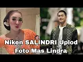 Download Lagu NIKEN SALINDRI UPLOAD FOTO MAS LINDRA, BOPO SHOLEH MAMA WIWIN KASIH RESTU