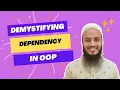 Demystifying Dependency Relationship in Object Oriented Programming in Java