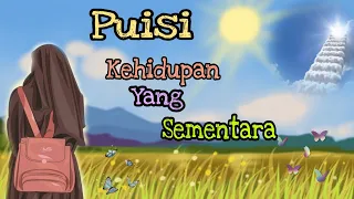 Download PUISI||KEHIDUPAN YANG SEMENTARA MP3