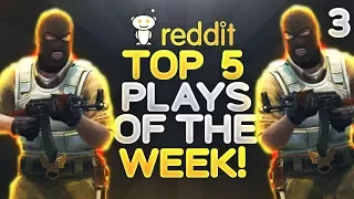 CS GO - TOP 5 REDDIT PLAYS OF THE WEEK ft Shroud Stewie2k MORE