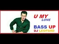 Download Lagu U MY LOVE SALMAN KHAN BASS BOOSTED REMIX BY DJ LEOPARD