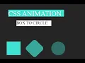 box transform to Circle Border-radius Animation CSS Animations Tutorial - 2