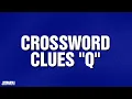 Crossword Clues Q Category JEOPARDY