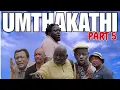 Lagu Umthakathi Full Movie Part 5