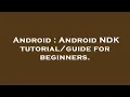 Android Android NDK for beginners