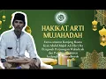 Download Lagu ARTI MUJAHADAH SECARA HAKIKI - KANJENG ROMO KYAI ABDUL MAJID ALI FIKRI RA