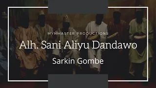 Aliyu Sani Dandawo Sarkin Gombe 